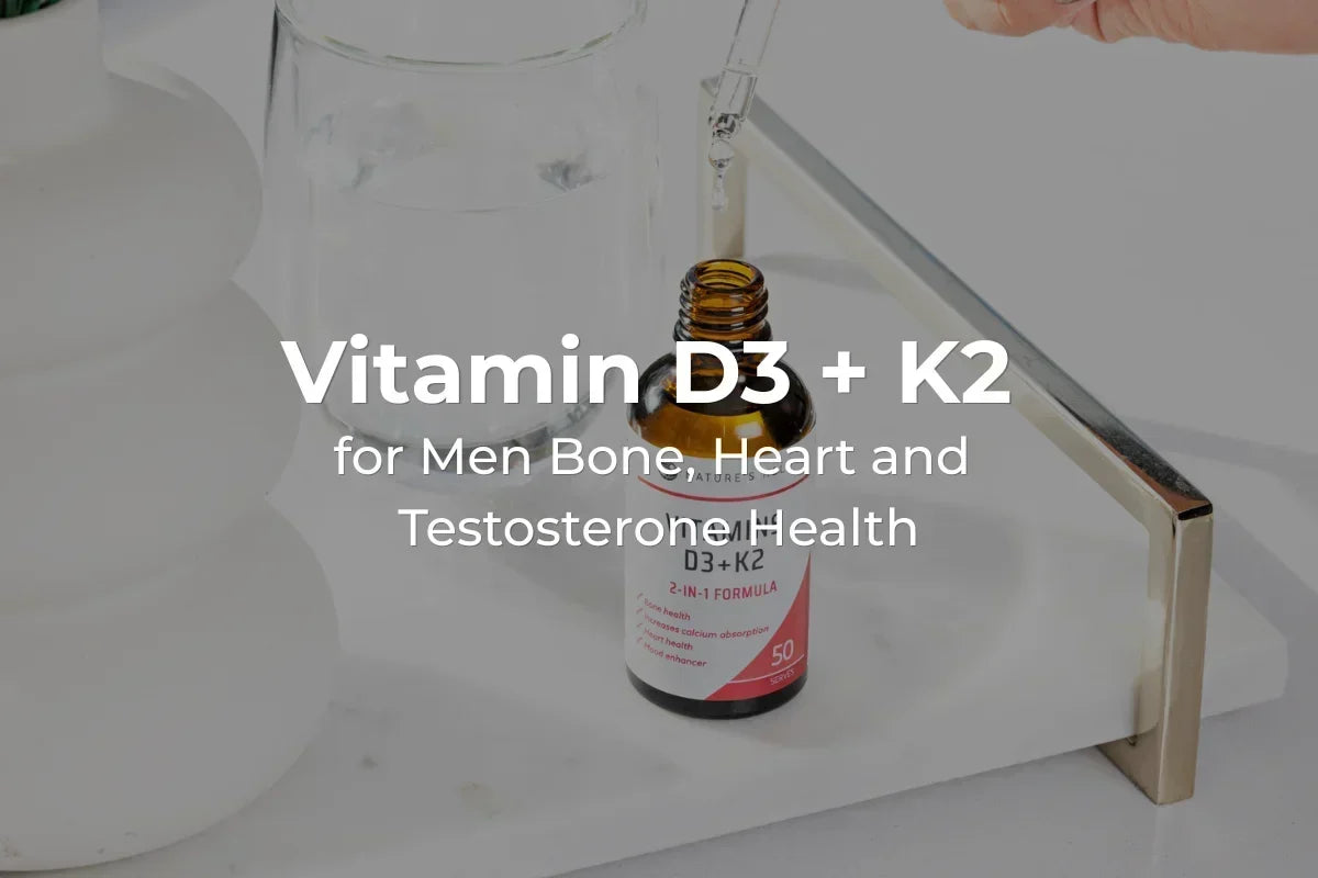 Vitamin D3 + K2 for Men: Bone, Heart and Testosterone Health