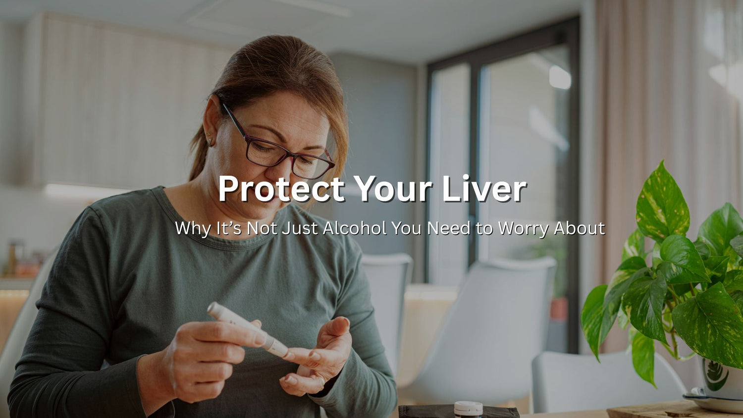 Protect Your Liver: Why It’s Not Just Alcohol You Need to Worry About